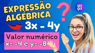 EXPRESS&Atilde;O ALG&Eacute;BRICA | COMO ENCONTRAR O VALOR NUM&Eacute;RICO DE UMA EXPRESS&Atilde;O ALG&Eacute;BRICA | \Prof. Gis/