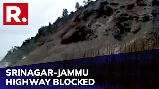 Jammu-Srinagar National Highway Blocked For Vehicular Traffic After Landslides In Ramban