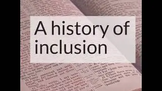 History of Inclusion