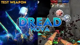 Test Weapon Dread Nova ‼️ Counter Strike Nexon Studio Android #csnexon #csns #modcs