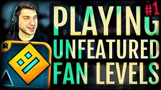 FEATURED UNFEATURED! | Geometry Dash - Playing Unfeatured Fan Levels (#1)