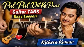 Pal Pal Dil Ke Paas Guitar Tabs Tutorial | Beginner Friendly