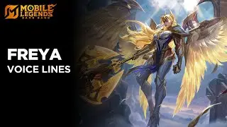 Freya (New/Revamped) - All Voice Lines | Mobile Legends Bang Bang