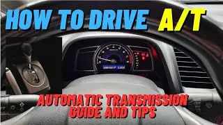 How to Drive an Automatic Transmission Car - with my 2006 Honda Civic FD 1.8S (TAGALOG)