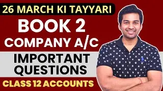 Dhamakedaar Revision 🔥 Book 2 Company Accounts Most Important Questions : Class 12 Accounts