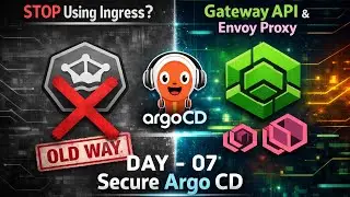 ArgoCD Day 07:  Access ArgoCD through Gateway API