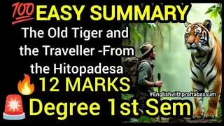  The Old Tiger and The Traveller – From the Hitopadesa  Summary 12 Marks Degree 1st Sem 