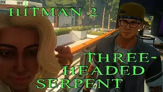 HITMAN 2 - 3. Трехголовый змей