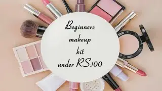 Beginners makeup kit under 100/ Good quality and affordable makeup/glamyfly