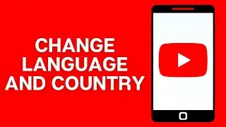 How to Change YouTube Language and Country Settings