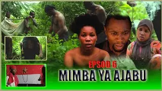 MIMBA YA AJABU ((EPS )) 6.