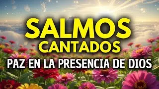 ✨ Los SALMOS CANTADOS para Calmar tu Alma y Traer Paz 🕊️  Biblia Cantada 2026