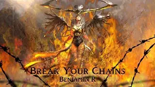 Break Your Chains – Epic Powerful Hybrid Music