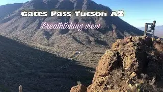 SCENIC GATES PASS TRAILHEAD TUCSON ARIZONA | THE MOST BEAUTIFUL VIEW IN TUCSON ARIZONA