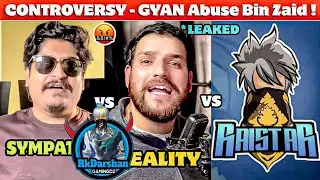 CONTROVERSIAL - Gyan Taking Sympathy & Abuse Bin Zaid !🤬|| Gyan Reveal - Case Against Creator ?😮