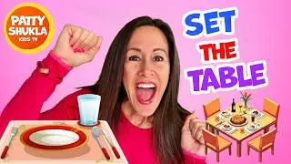 Learn How to Set the Table Song for Children Kids | Patty Shukla Kids TV | Sing Along Songs for Kids