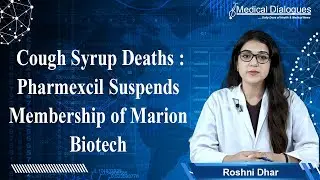 Cough Syrup Deaths : Pharmexcil Suspends Membership of Marion Biotech