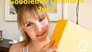 Goodiebox Denmark Unboxing - May