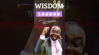 What did Wisdom call you? #TheennamdiEncourages  #WisdomLaughs #TheWord