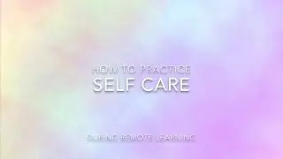 Self-Care for Remote Learning Teachers and Staff