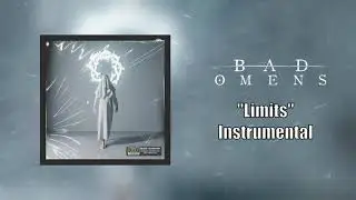 Bad Omens - Limits Instrumental (Studio Quality)