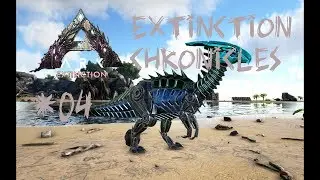 ARK Survival Evolved: Extinction Chronicles Teil 4 (Patch 283)