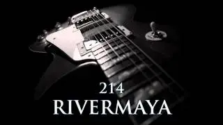 RIVERMAYA - 214 [HQ AUDIO]