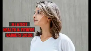 8 Latest Health & Fitness Gadgets 2021 For Better Health