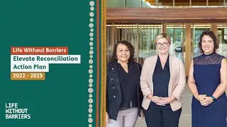 Life Without Barriers Elevate #Reconciliation Action Plan