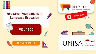 PDL4805: Introduction to Research Foundations in Language Education by Dr Burger