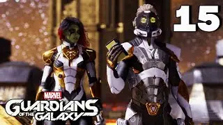 Guardians of the Galaxy | Full Game [Part 15] Saving the Galaxy