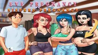 EVE PREGNANCY + SISTERS PREGNANCY ROUTES - SUMMERTIME SAGA