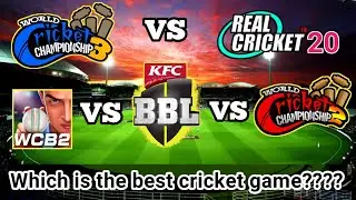 wcc3 vs Wcc2 vs wcb 2 vs Real Cricket 20 vs Big bash Full Comparison.  which is best cricket game.