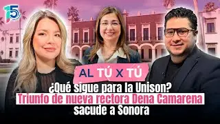 Debate: El triunfo de Dena Camarena y los retos en Unison: Al tú x tú