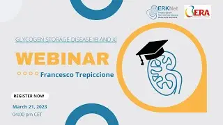 Glycogen Storage Disease Ib and XI - ERKNet/ERA Webinar with Francesco Trepiccione