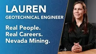 Nevada Mining: Real People. Real Careers. &ndash; Lauren, Geotechnical Engineer