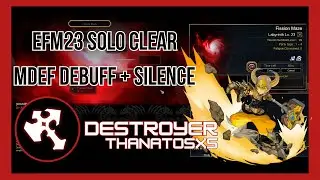 Dragon Nest SEA - Destroyer (Thanatosxs) - EFM23 MDEF Debuff | No Death