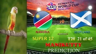 SCOTLAND vs NAMIBIA  || ICC T20 WORLD CUP 2021  || SUPER 12 || MATCH PREDICTION BY MANIKUTTY