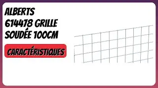 AVIS (2025) : Alberts 614478 Grille Soud&eacute;e 100cm. D&Eacute;TAILS