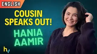 Hania Aamir&rsquo;s Cousin Talks About Her Dimples and Cosmetic Surgery