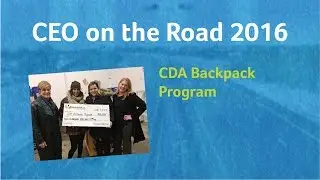 CEO on the Road 2016 - CDA Backpack Program