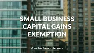 Small Business Capital Gains Exemption