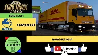ETS 2●IVECO EuroTech●Hungary Map●Lets Play!