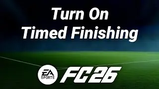 How to Turn On Timed Finishing in FC 26