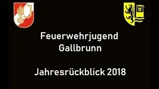 Jahresr&uuml;ckblick 2018 der FJ Gallbrunn