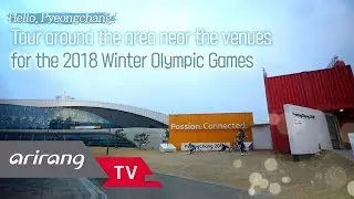 [FIT in your tour] Ep.2 - Hello, Pyeongchang! The 2018 Winter Olympic Games _ Full Episode