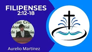 Un cristiano aut&eacute;ntico es obediente | Filipenses 2:12-18 | Aurelio Mart&iacute;nez