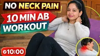 No Neck Pain Abs Workout | 10 Min Ab Workout (NECK + BACK FRIENDLY!) 