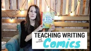 Teaching Kids to Write With Comics