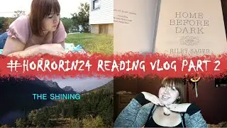 #HorrorIn24 Part 2 // Reading Vlog